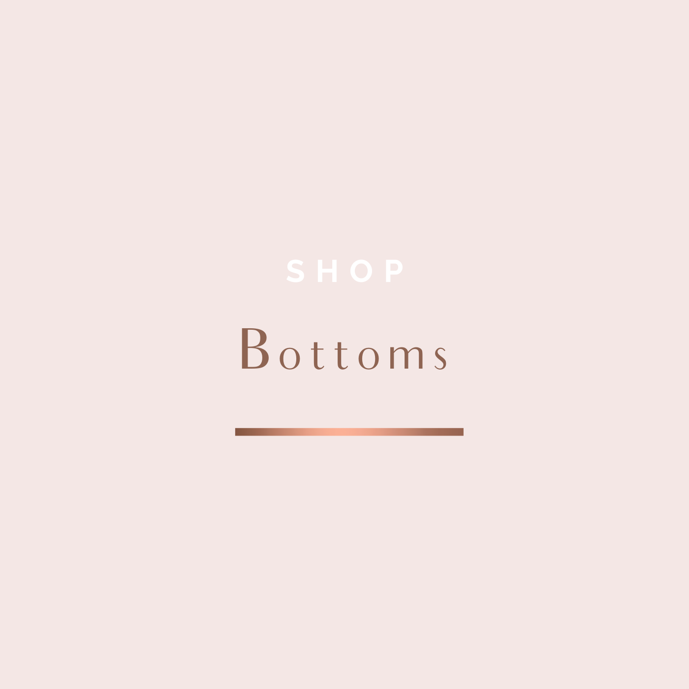 Bottoms