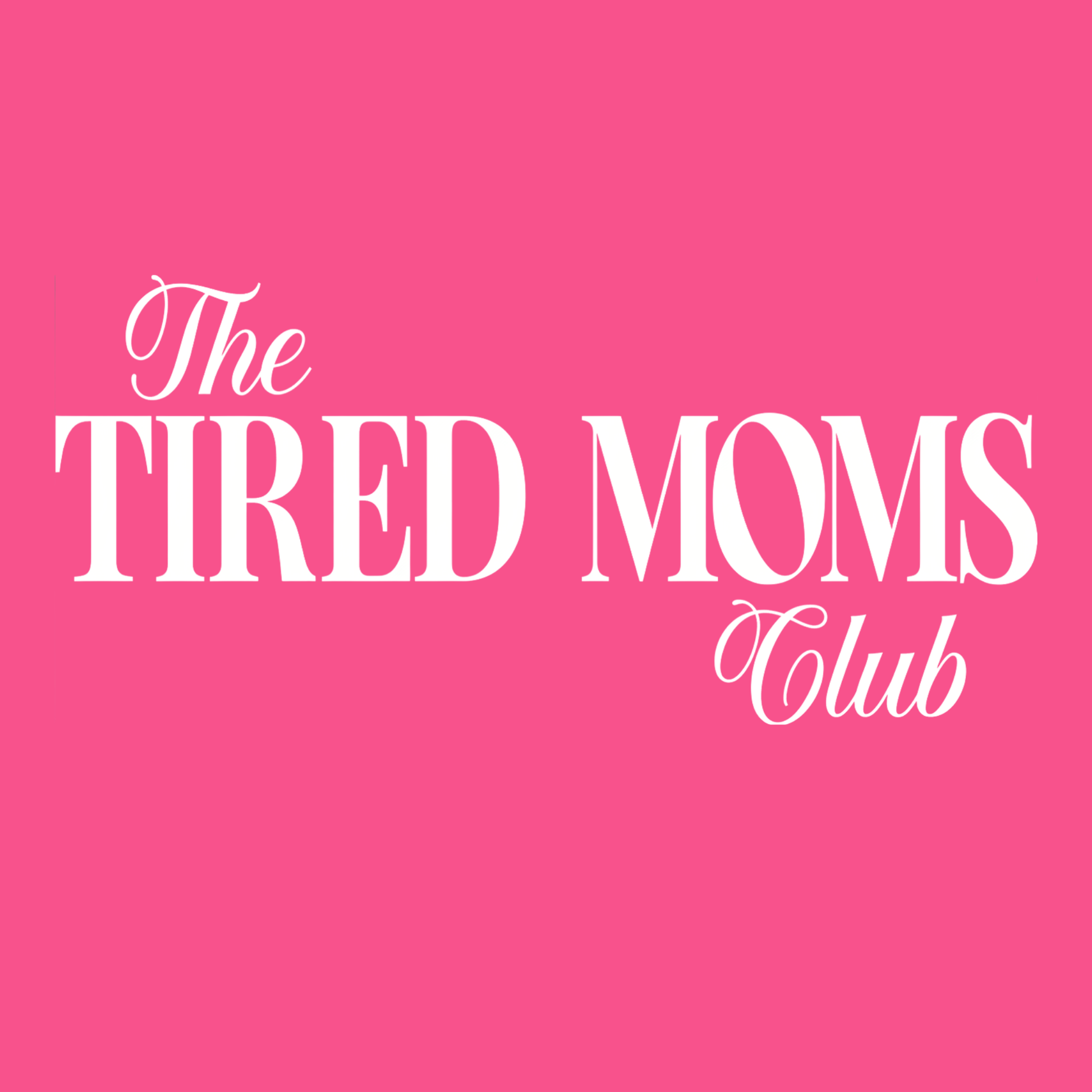 Text 'The TIRED MOMS Club' on a pink background